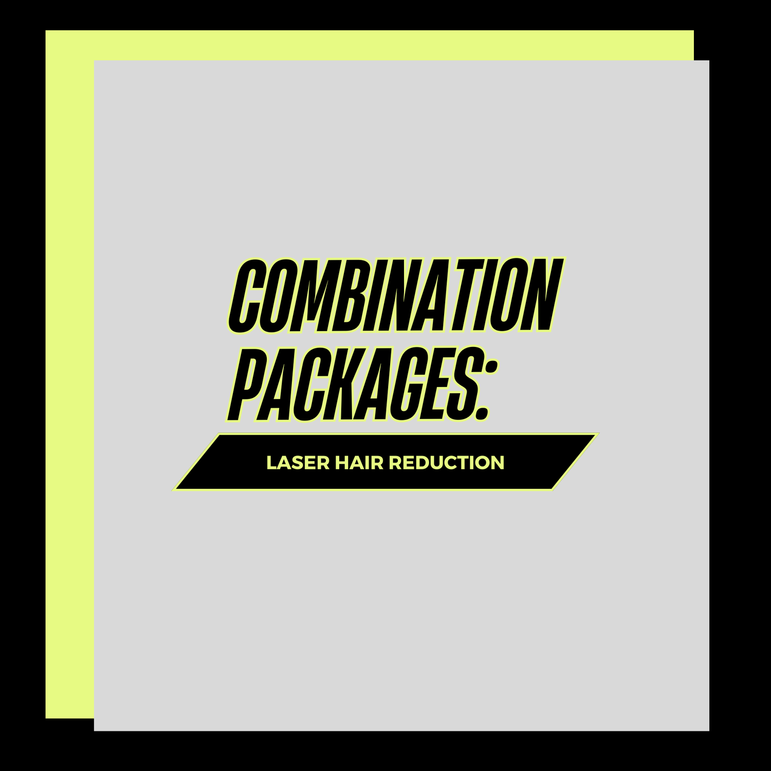 ✨ Combination Packages: Comprehensive Laser Hair Removal Solutions ✨